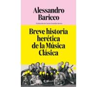 Breve historia herética de la Música Clásica