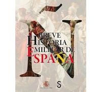 BREVE HISTORIA MILITAR DE ESPAÑA