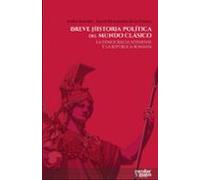 Breve Historia Politica Del Mundo Clasico: La Democracia Ateniense Y L
