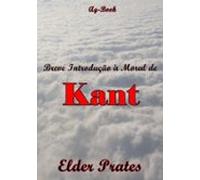 Breve Introdução À Moral De Kant (ebook)