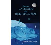 Breve inventario de insignificancias: Leonardo Valdez Chávez