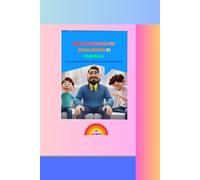 Breve Manuale del buon umore in famiglia: Le avventure di Davide, Alessio e un papà molto buffo