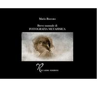 Breve manuale di fotografia metafisica