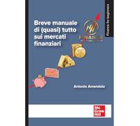Breve manuale di (quasi) tutto sui mercati finanziari (Economia e discipline aziendali)