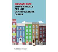 Breve manuale per una gentrificazione carina (Eterotopie)