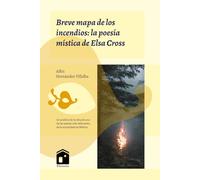 Breve mapa de los incendios: la poesía mística de Elsa Cross (Filoxenia)