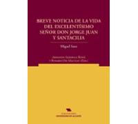 Breve Noticia De La Vida Del Excelentísimo Señor Don Jorge Juan Y Santacilia