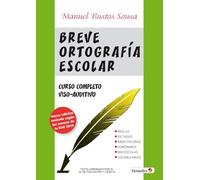 Breve ortografía escolar: Tratado completo de ortografía escolar. Método viso-auditivo (Referencias) - 9788480630993