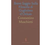 Breve Saggio Sulla Filosofia di Guglielmo d'Ockam