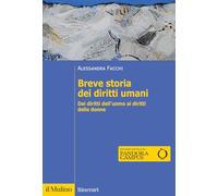 Breve storia dei diritti umani. Dai diritti dell'uomo ai diritti delle donne. Nuova ediz. (Itinerari)