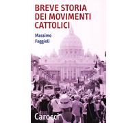 Breve storia dei movimenti cattolici (Quality paperbacks)