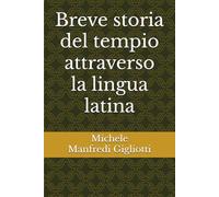 Breve storia del tempio attraverso la lingua latina