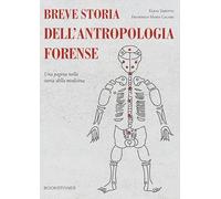 Breve storia dell’antropologia forense. Una pagina nella storia della medicina (Le turbine)