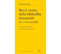 Breve storia della bibliofilia femminile (XIV-XXI secolo) (Parva)