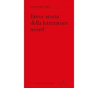 Breve storia della letteratura weird (Parva)