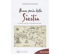 Breve storia della Sicilia. Le radici antiche dei problemi di oggi (DG Pocket)