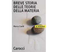 Breve storia delle teorie della materia (Le bussole)