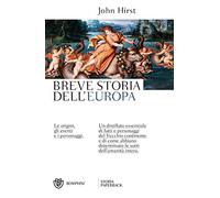 Breve storia dell'Europa: Le origini, gli eventi e i personaggi. (Storia paperback)