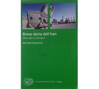 Breve storia dell'Iran. Dalle origini ai nostri giorni (Piccola biblioteca Einaudi. Mappe)