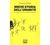 Breve storia dell'umanità. Dall'homo sapiens all'homo oeconomicus (Biblioteca)