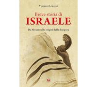 Breve storia di Israele. Da Abramo alle origini della diaspora