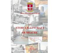 Breve storia illustrata di Mestre