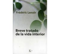 Breve tratado de la vida interior | Frédéric Lenoir