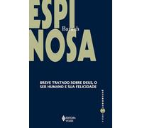 Breve tratado sobre Deus, o ser humano e sua felicidade