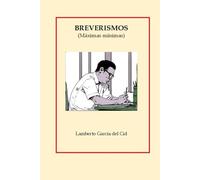 Breverismos: (Máximas mínimas)