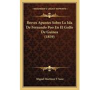 Breves Apuntes Sobre La Isla De Fernando Poo En El Golfo De Guinea (1859)