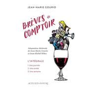 Brèves de comptoir: L'intégrale : Une journée, une semaine, une année