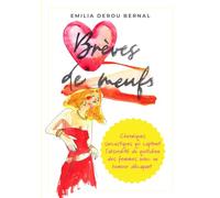 Brèves de meufs: le livre illustré qui dit tout haut ce que les femmes pensent tout bas
