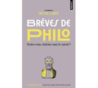 Brèves de philo: Seriez-vous stoïcien sans le savoir ? (Points Goût des mots)