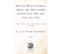 Breves Meditaciones sobre los Novísimos repartidas por los días del mes: Con la Regla para vivir bien en todo el tiempo (Facsímil de 1759) (Clásicos Católicos de El Templario Editorial)