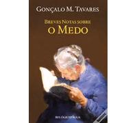 Breves Notas sobre o Medo | Gonçalo M. Tavares