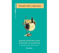 Breves poemas para entender la ausencia - XX Premio Gloria Fuertes de Poesía Joven | Pamela Rahn Sánchez