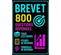 BREVET - 800 Questions Réponses Tous les cours • Fiches de révision • conseils de révision: Révise toutes les matières : Français, Maths, Histoire-Géo, Sciences, Anglais, EMC + méthodologie complète