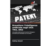 Brevettare l’intelligenza artificiale negli USA: TRIZ, ARIZ
