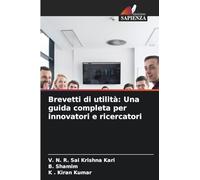 Brevetti di utilità: Una guida completa per innovatori e ricercatori