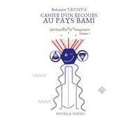 Bréviaire TÁTINT' Cahier d'un Recours au Pays BAMI: Spiritualités et Imaginaire