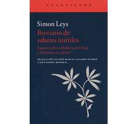 Breviario de saberes inútiles: Ensayos sobre sabiduría en China y literatura occidental: 333 (El Acantilado)