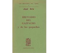 BREVIARIO DEL GAZPACHO Y DE LOS GAZPACHOS