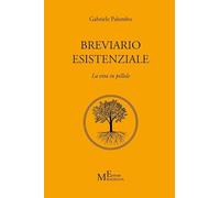 Breviario esistenziale. La vita in pillole (Spirituale)