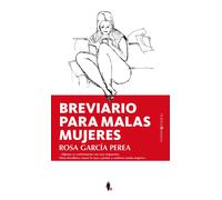 Breviario para malas mujeres | Rosa García Perea