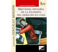 Brevisima Historia De La Filosofia Del Derecho En Cuba