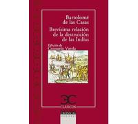 Brevísima relación de la destruición de las Indias .: 248 (CLASICOS CASTALIA. C/C.)