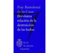 Brevísima relación de la destruición de las indias (Clásicos)