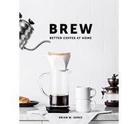 Brew: Better Coffee at Home