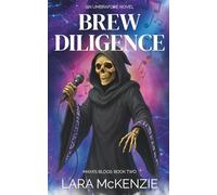 Brew Diligence: A paranormal comedy with heart: 2 (Maya's Blogs)