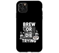 Brew Or Die Trying Funny Coffee Lover Barista Design Carcasa para iPhone 11 Pro MAX